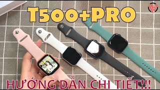 ĐỒNG HỒ T500+PRO - HIWATCH PRO APP | HƯỚNG DẪN KẾT NỐI CHI TIẾT