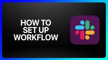 How To Set Up Slack Workflow Tutorial