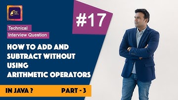 How to add and subtract without using arithmetic operators in Java | Part 3 | ABC