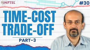 #30 Time-Cost Trade-off: Problem- 3, Tabulation Approach | Project Planning & Control