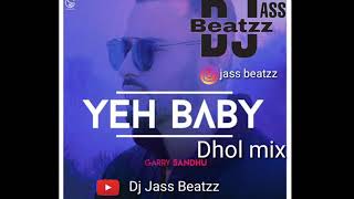 Yeah Baby Dhol Mix || Garry Sandhu || Dj Jass Beatzz M 98775-27712