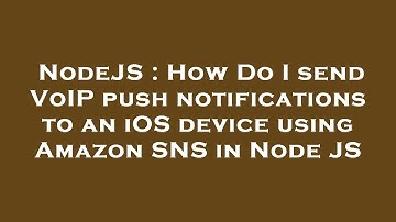 NodeJS : How Do I send VoIP push notifications to an iOS device using Amazon SNS in Node JS