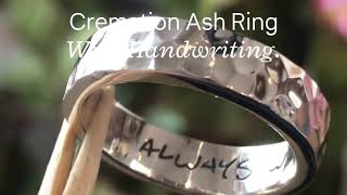 Cremation ash ring with handwriting. Perfect memorial jewellery.