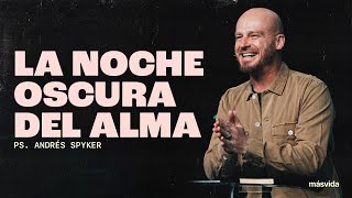 Andrés Spyker — La Noche Oscura Del Alma