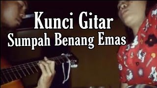 Sumpah Benang Emas (  Kunci Gitar )