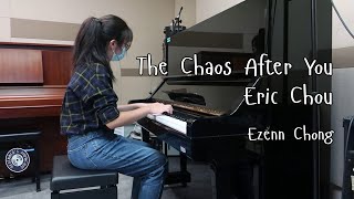 The Chaos After You -  Eric Chou | 周兴哲《如果雨之后》