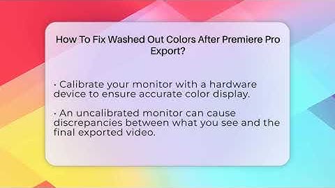 How To Fix Washed Out Colors After Premiere Pro Export? - Design Tool Unlocked