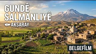 Belgefîlma Gundê Salmanliyê Aksaray