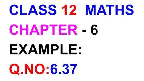 Example:6.37||TN CLASS 12 MATHS