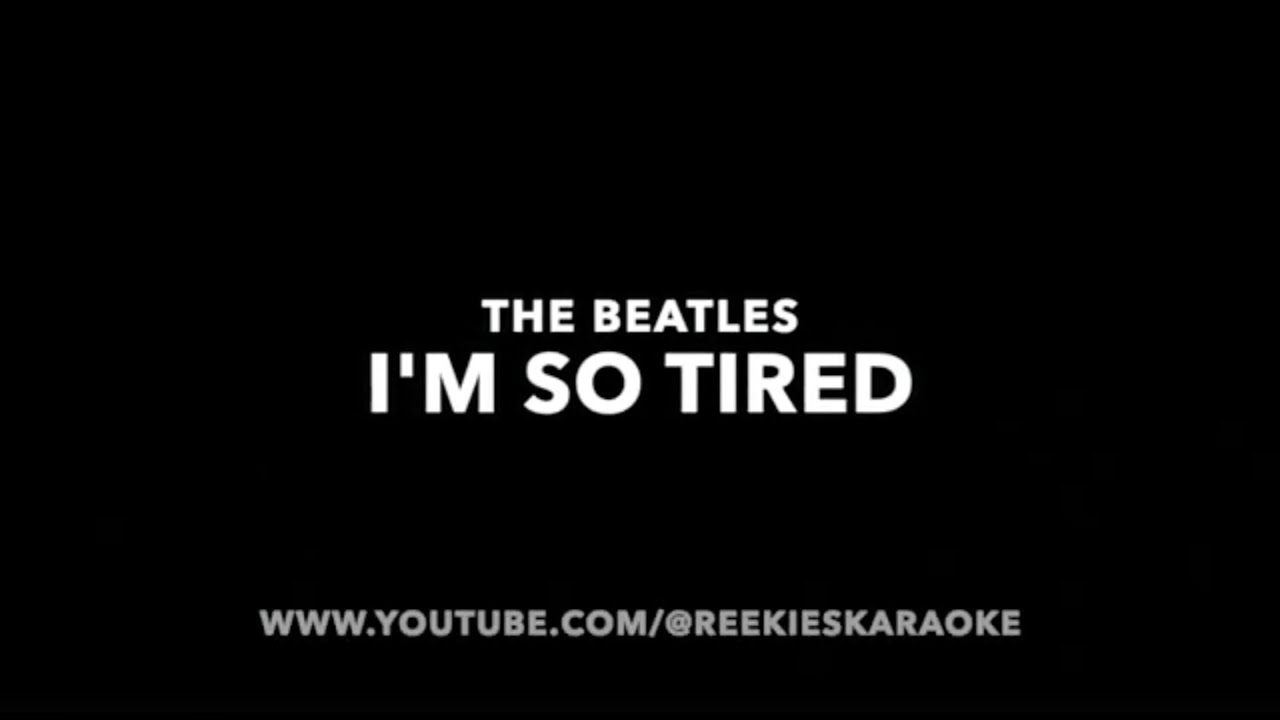 The Beatles | I'm So Tired | Karaoke
