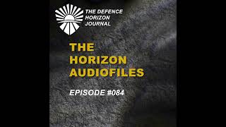 The Horizon Audiofiles - Ep 084 - Strategic Autonomy In The Global South