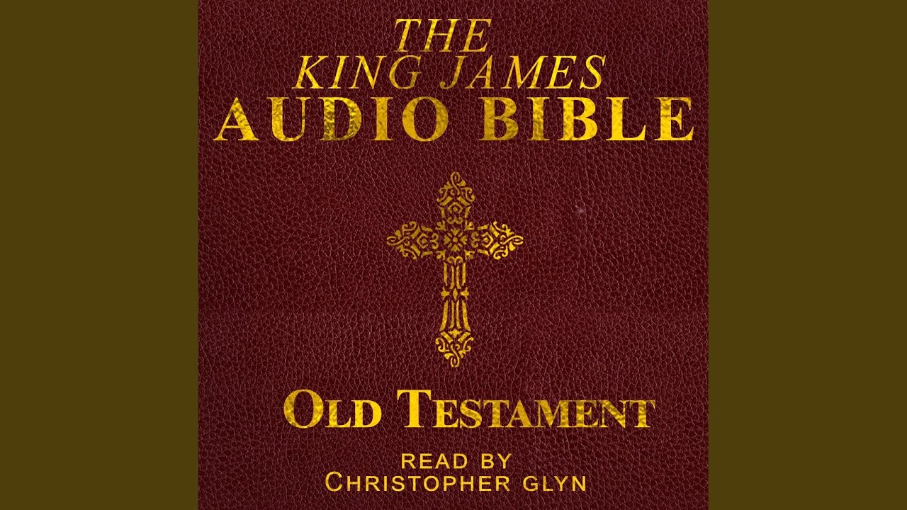Chapter 983 - The King James Audio Bible Old Testament Complete - YouTube