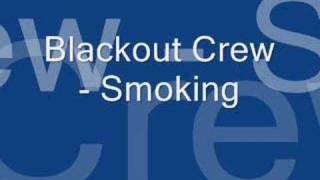 Blackout Crew - Smoking Kills