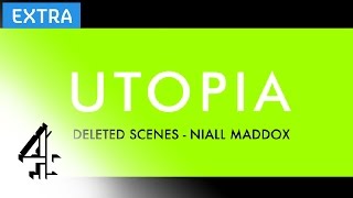 Niall Maddox | Utopia Deleted Scene | Channel 4