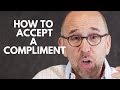 How to Accept Compliments and Why It's So Hard
