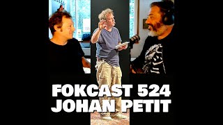 FOKCAST 524: Johan Petit Is in permanente opstand tegen alles wat is.
