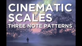 Famous Cinematic Scales - 3 note patterns Profile