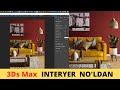 3Ds Max da No'ldan Interyer Vizualizatsiya qilish I  3Ds Max + Corona Render
