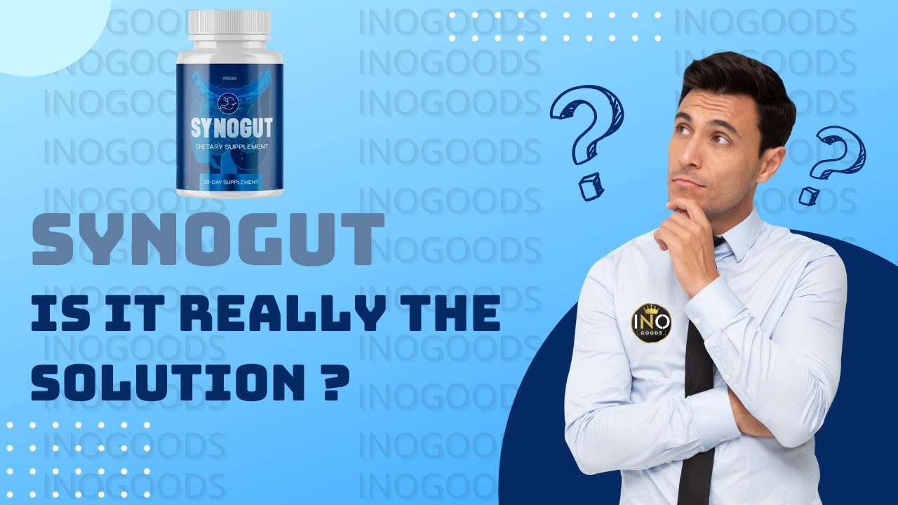synogut - Does synogut Work What is in synogut?