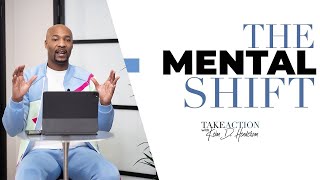 The Mental Shift | Take Action