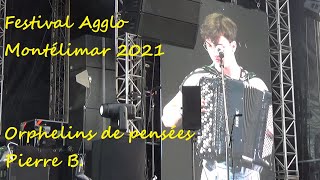 Live - Festival Agglo Montélimar 2021 - Orphelins de pensées de Pierre B.