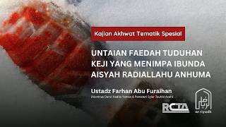 [LIVE] Kajian Akhwat UNTAIAN FAEDAH TUDUHAN KEJI YANG MENIMPA AISYAH - Ustadz Farhan Abu Furaihan