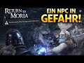 „Wir retten den NÄCHSTEN NPC! 😱 | Return to Moria #10“