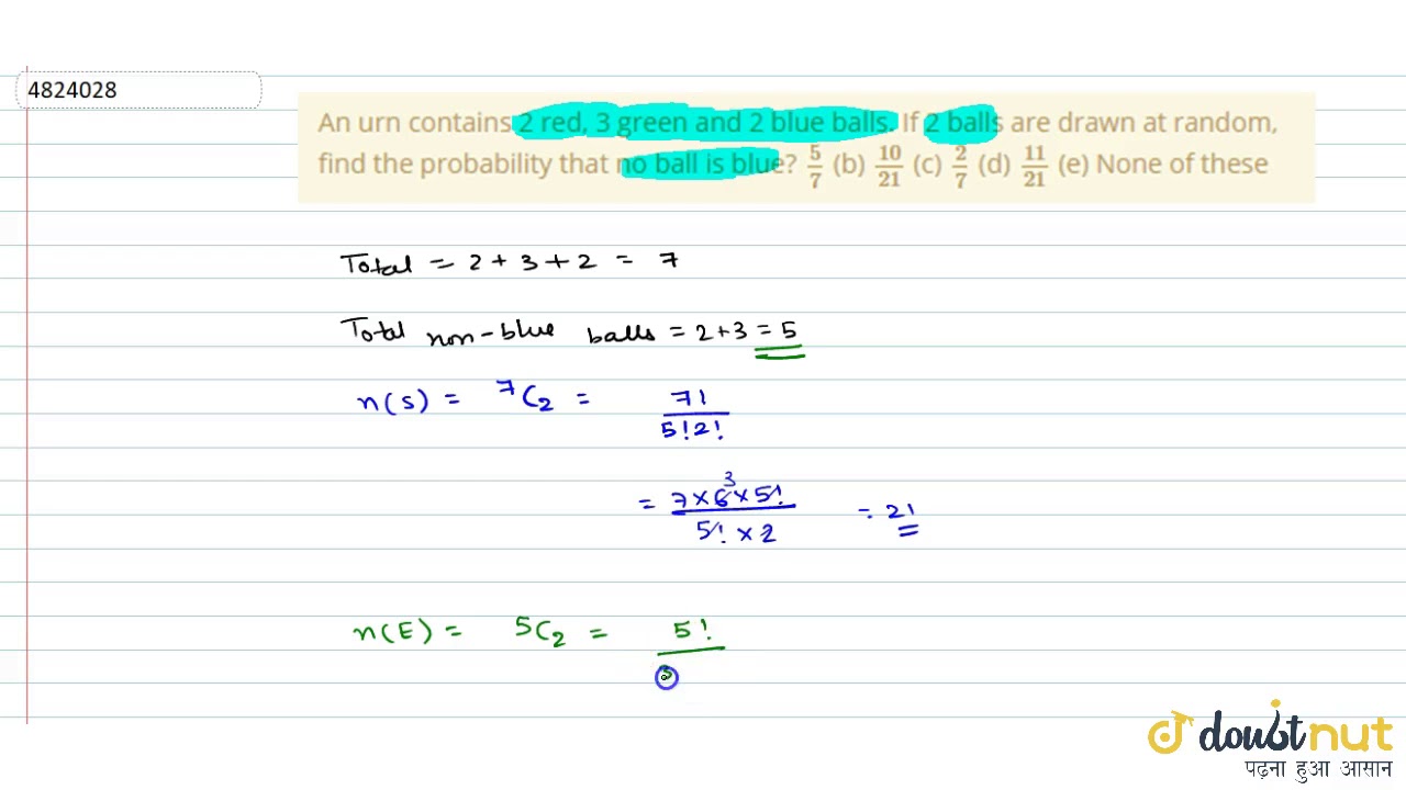 An Urn Contains 2 Red 3 Green And 2 Blue Balls If 2 Balls Are Drawn At Random 