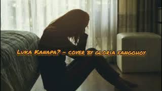Luka Kanapa? Lagu Timur | cover by Gloria Fangohoy