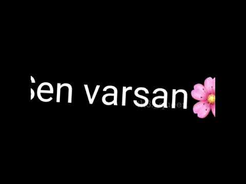 Sen varsan biz varız❤