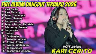 Kari Cerito  Happy Asmara  Album Dangdut Terbaru 2026