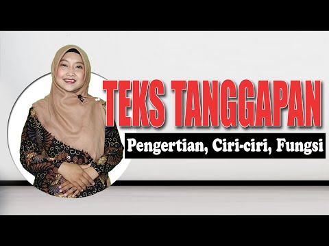 TEKS TANGGAPAN (Pengertian, Ciri-ciri dan Fungsi)