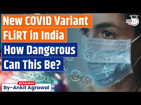 What is the New FLiRT Variant of the Covid Virus, and Should You Worry? | UPSC