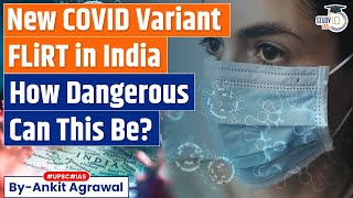What Is The New Flirt Variant Of The Covid Virus And Should You Worry?  Upsc