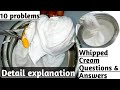 Whipped cream| whipped cream बनाते टाईम आने वाले 10 common problems और उनके Solutions