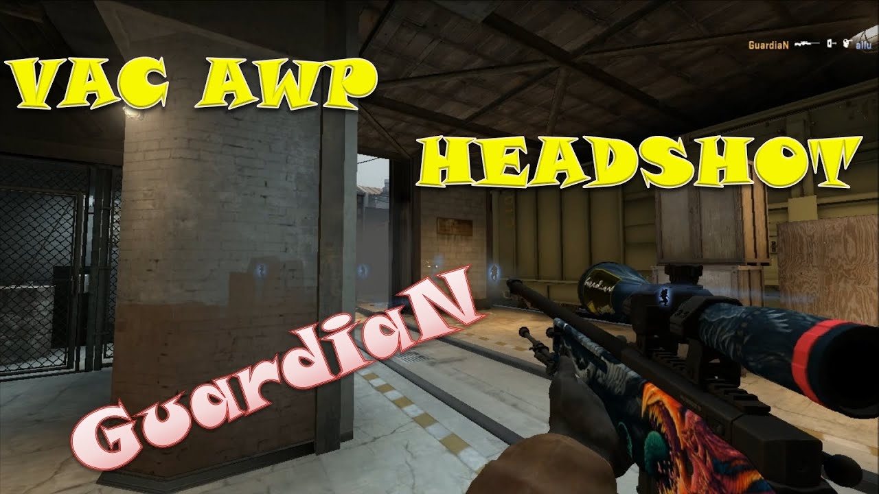CS:GO - GuardiaN VAC AWP HeadShot - YouTube
