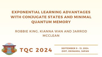 Exponential learning advantages with conjugate states and minimal | King, Wan and McClean | TQC 2024