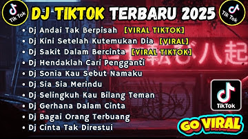 DJ TIKTOK TERBARU 2025 SLOW FULL BASS || DJ ANDAI TAK BERPISAH | DJ KINI SETELAH KUTEMUKAN DIA