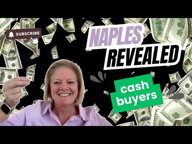 Naples Revealed: Cash buyers