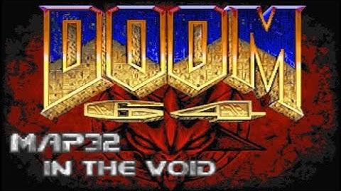 Doom 64 for Doom 2 - Map32: In the Void (100%) [DOSBox]