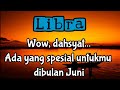 💞 Libra ✨ Wow, dahsyat...Ada yang spesial untukmu dibulan Juni