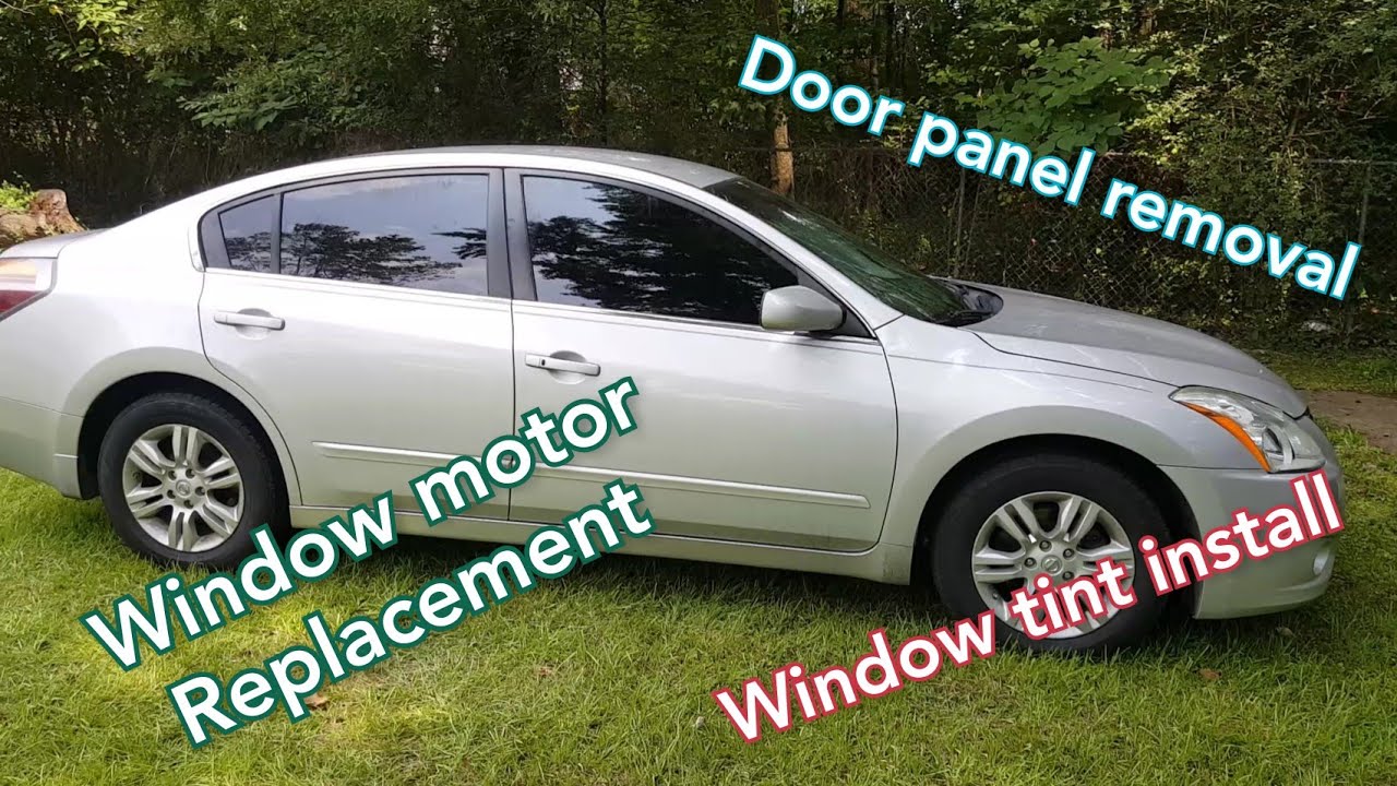 2012 Nissan Altima window tint/window motor regulator/door panel ...