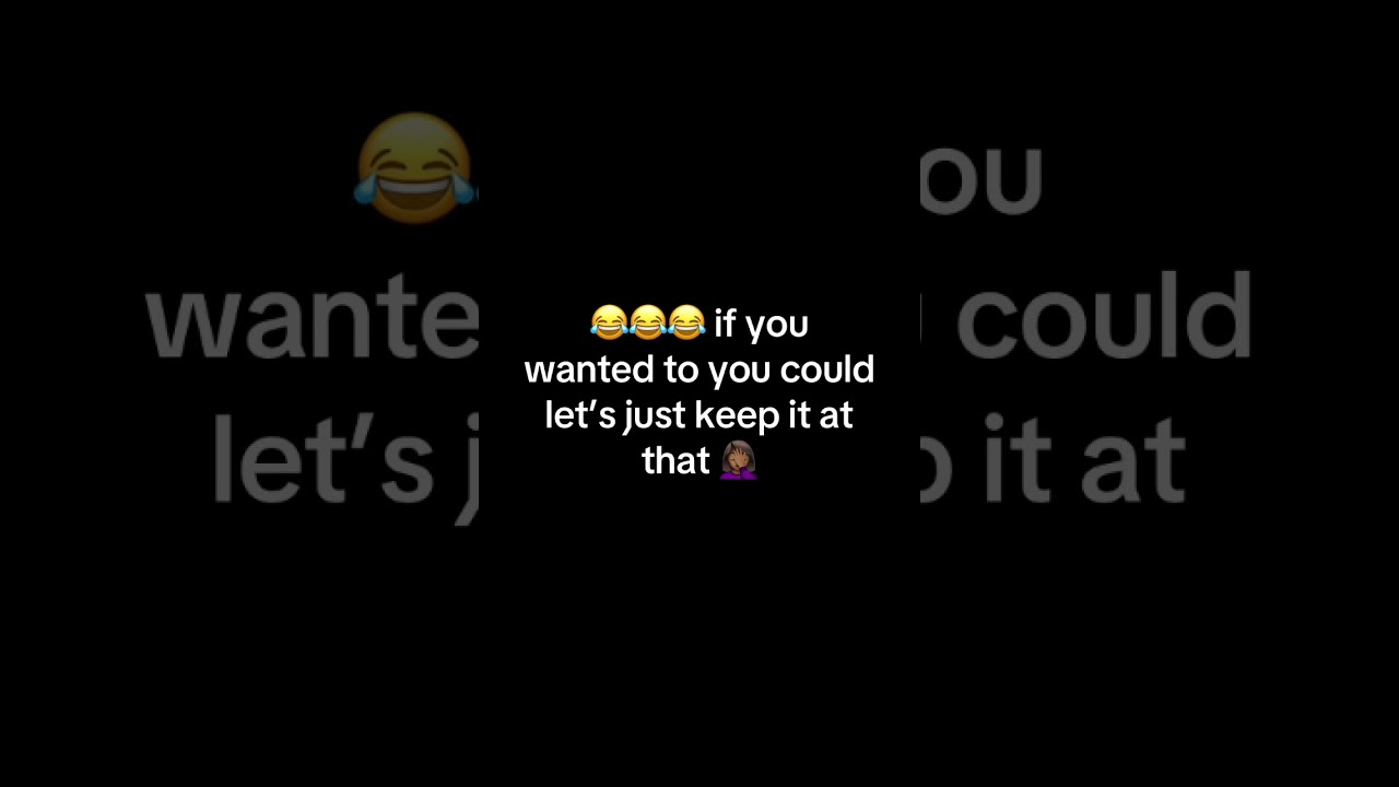 Girl if you wanted that man you could have him today let’s be clear 🤦🏾‍♀️😂