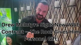 Drew McIntyre Signs New WWE Contract  The Rock Gives Him Personal Gift