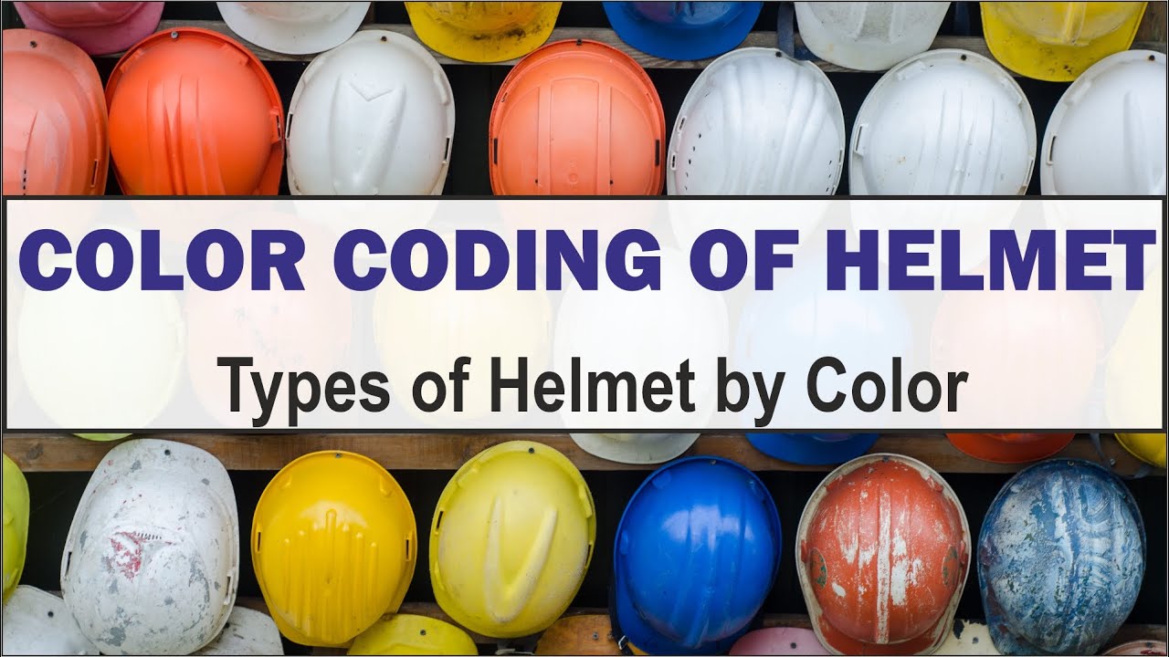 Safety Helmet l Types of Safety Helmet l Colour Coding of Helmet l