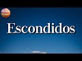 🎼 La Adictiva – Escondidos || Julión Álvarez, Calibre 50, Grupo Frontera (Letra\Lyrics)