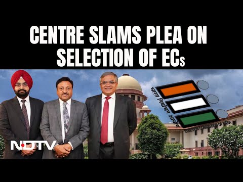 EC Appointment | Centre Defends EC Appointment: "Petitioner Trying To Create Row"