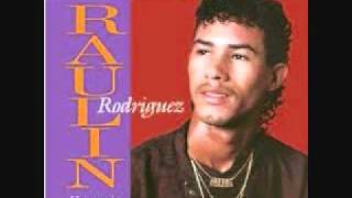 Video thumbnail of "Raulin Rodriguez-Por Esa Mujer"
