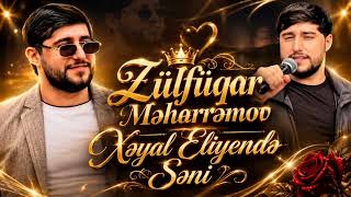 Zülfüqar Meherremov - Xəyal Eliyəndə Səni Aparır Uzaqa Məni