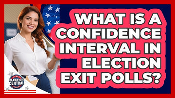 What Is A Confidence Interval In Election Exit Polls? - Election Central Channel